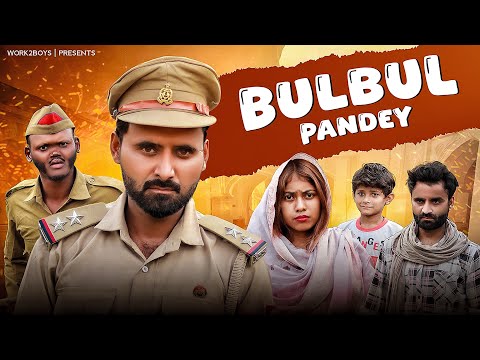 BULBUL PANDEY | बुलबुल पांडे | Comedy Video | Work2Boys | W2B