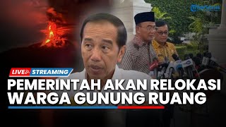 Jokowi & Menteri Bahas Penanganan Erupsi Gunung Ruang, Menko PMK Ungkap 12 Ribu Warga Diungsikan