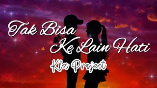 Download lagu Tak Bisa Ke Lain Hati - Kla Project Lirik Lagu Liryc kupingKU mp3 Download lagu Tak Bisa Ke Lain Hati - Kla Project Lirik Lagu Liryc kupingKU mp3