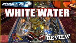 White Water : Pinball FX3 - PS4 - with Commentary !!