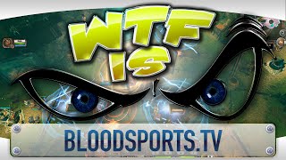 ► WTF Is... - Bloodsports TV ?
