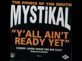 Mystikal - Y'all Ain't Ready Yet (Heavy M's Super Mix)