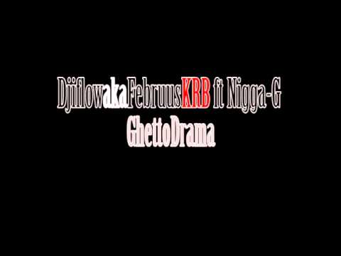 Djiflow ft Nigga-G - GhettoDrama