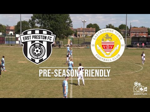 EAST PRESTON VS EASTBOURNE TOWN FC