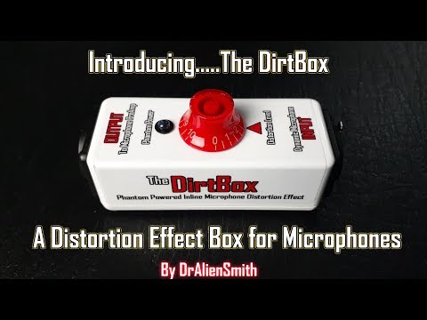 The DirtBox - Phantom Powered Distortion Effect Box For Microphones