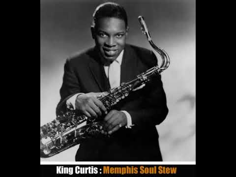 King Curtis  Memphis Soul Stew 1967 7:30 Version