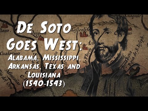 De Soto Goes West: Alabama, Mississippi, Arkansas, Texas, Louisiana (1540-43)