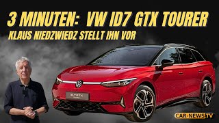 3 Minuten Volkswagen ID 7 GTX Tourer - Klaus Niedzwiedz stellt den sportlichen Tourer vor!