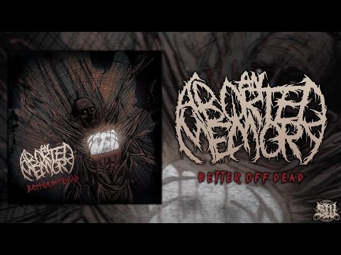 AN ABORTED MEMORY - BETTER OFF DEAD [OFFICIAL EP STREAM] (2014) SW EXCLUSIVE