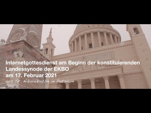 Internetgottesdienst am Beginn der konstituierenden Landessynode der EKBO  am 17. Februar 2021