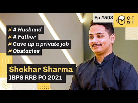 CTwT E508 - IBPS RRB PO 2021 Topper Shekhar Sharma | Commerce