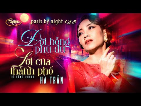 PBN135 | Hà Trần - Đời Bỗng Phù Du & Lời Của Thành Phố