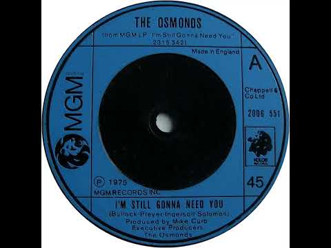 UK New Entry 1975 (287) The Osmonds - I'm Still Gonna Need You