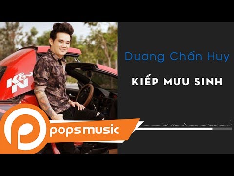 Kiếp mưu sinh - Dương Chấn Huy