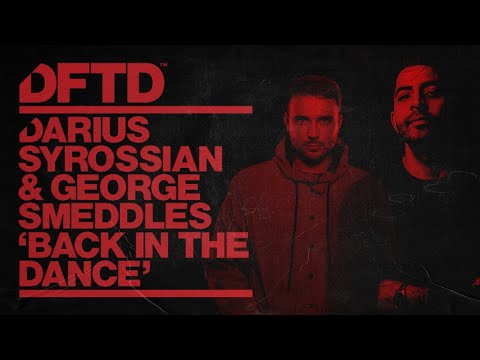 Darius Syrossian & George Smeddles - Back In The Dance (Extended Mix)