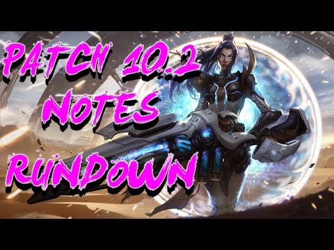 Patch 10.2 rundown - League of Legends