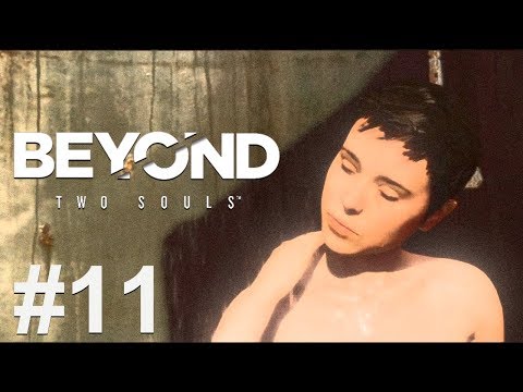 Beyond Two Souls Walkthrough Gameplay Part 11 (PC) - [1080p HD 60FPS] - No Commentary