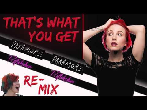 Paramore - That's What You Get (Reflekshun Remix)