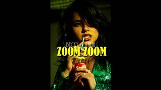 Becky G - Zoom Zoom (Snippet)