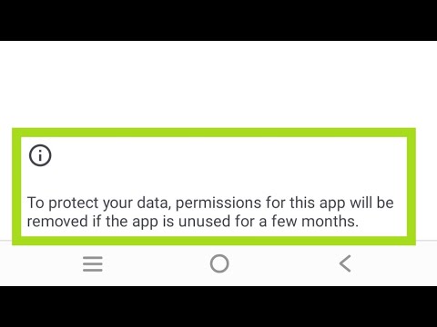 To Protect Your Data Permissions For This App Will Be Removed If The App Is Unused For A Few Months?