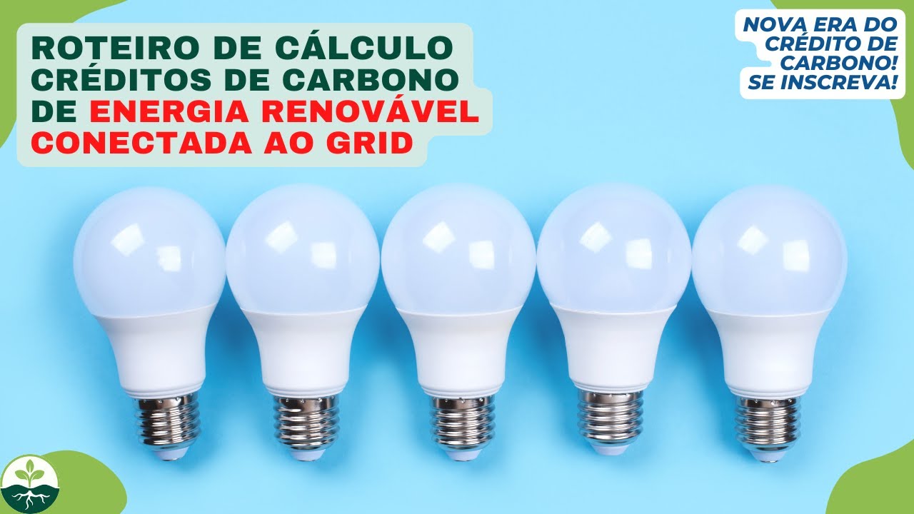Roteiro de cálculo de Créditos de Carbono de energia renovável conectada ao GRID