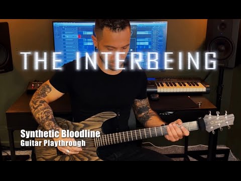 THE INTERBEING - Synthetic Bloodline (guitar playthrough)