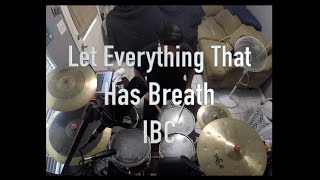 Let Everything That Has Breath | Omnipotent | Indiana Bible College (Drum Cover - Desi Torres)