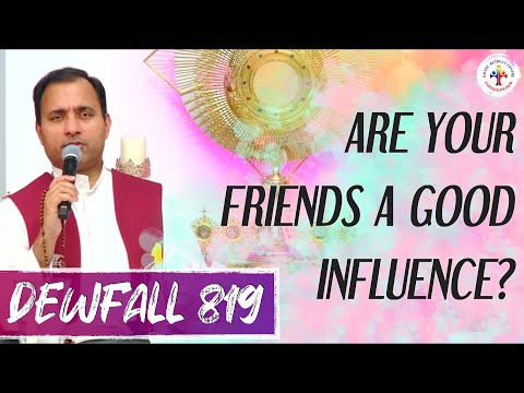 Dewfall 819 - Are your friends a good influence?