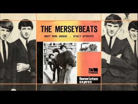Don't Turn Around - The Merseybeats