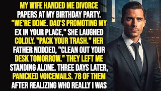 Wife Handed Me DIVORCE PAPERS AT MY BIRTHDAY PARTY. My Revenge Made Her PANIC Call 78 TIMES