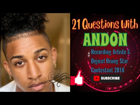 21 Questions with Andon: Recording Artiste & Digicel Rising Star Contestant 2018 🌟.