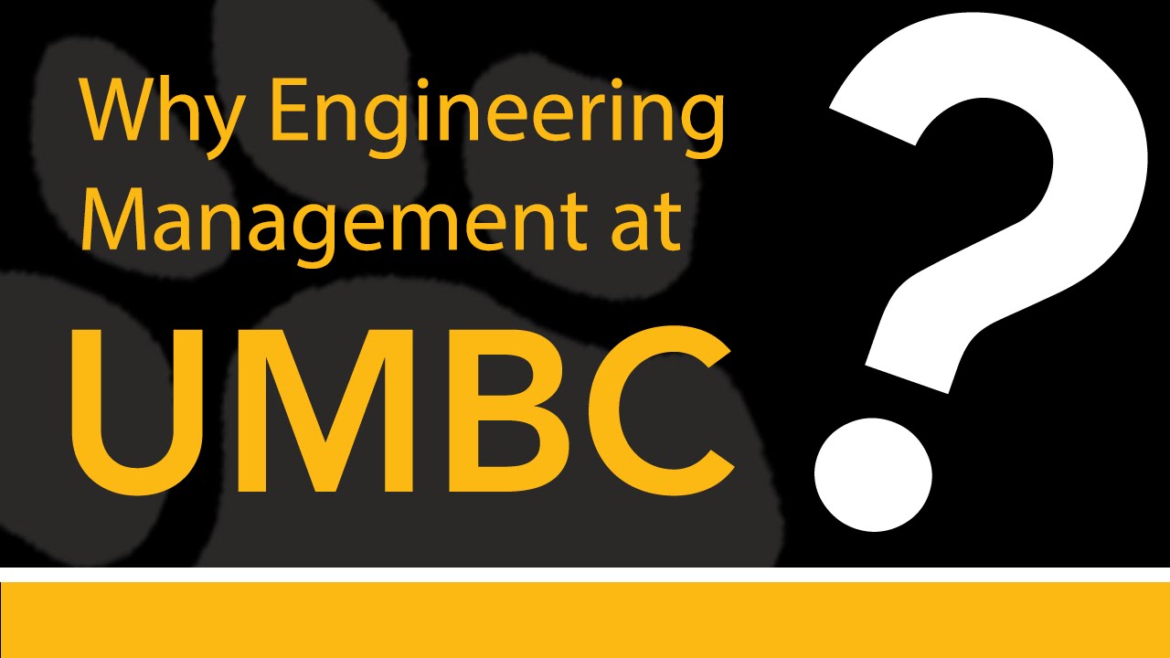 Why Engineering Management at UMBC?