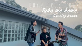 Download lagu Country Roads - Guys From Chin (Cover) mp3
