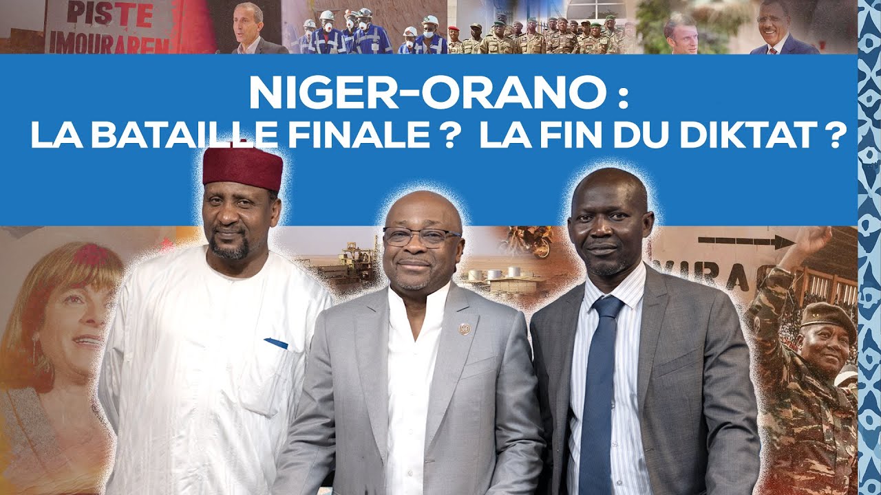 Niger - Orano: The Final Battle? The End of Diktat?