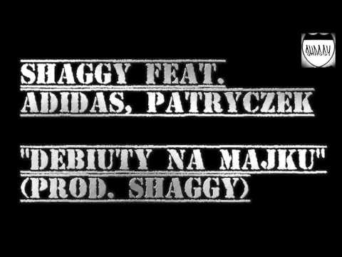 SHAGGY feat.Adidas, Patryczek - DEBIUTY NA MAJKU (prod.SHAGGY)