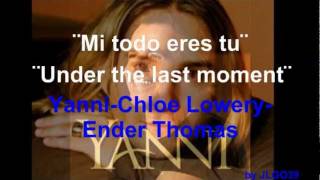MI TODO ERES TU-  Yanni- Chloe Lowery &amp; Ender Thomas - UNDER THE LAST MOMENT