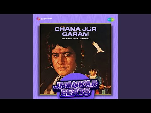 Chana Jor Garam - Jhankar Beats