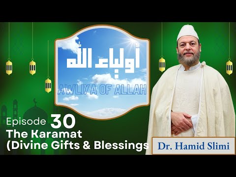 Awliya of Allah Final Ep. 30: Karamat