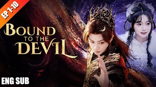 Betrayed at her wedding, she awakens the Demon Lord instead| Bound to the Devil | EP 1-10 | NetShort