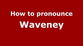 How to pronounce Waveney