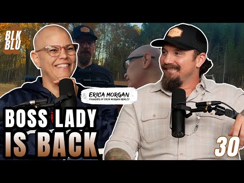 Boss Lady Is Back with Erica Morgan | Blk & Blu Ep. 30