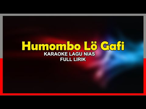Humombo Lö Gafi || Karaoke Lagu Nias
