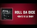 4Batz Lil Baby Roll Da Dice Lyrics
