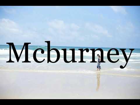 How To Pronounce Mcburney🌈🌈🌈🌈🌈🌈Pronunciation Of Mcburney