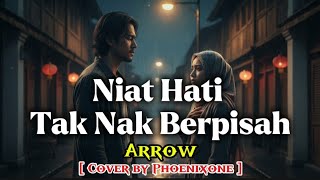 Download lagu Arrow – Niat Hati Tak Nak Berpisah | Cover Phoenixone | Slow Rock 90an mp3