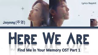 Download lagu Jooyoung 주영 Here We Are Find Me in Your Memory OST Part 1 Lyrics Han Rom Eng Indo mp3 Download lagu Jooyoung 주영 Here We Are Find Me in Your Memory OST Part 1 Lyrics Han Rom Eng Indo mp3
