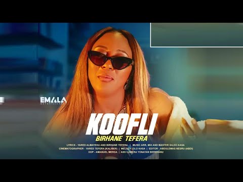 Birhane Tefera KOOFLI Official Video 