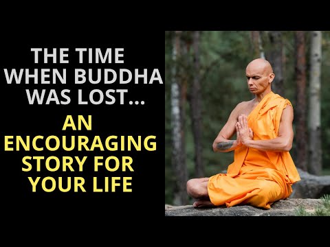 The Time When Buddha Was Lost - an encouraging story for your life