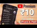 Youtube PREMIUM @ ₹10 or $0.99 in iPhone and iPad 🔥 How to Buy?