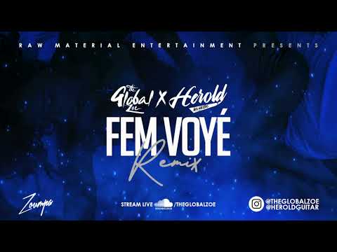 The Global Zoe & Herold - Fem Voyé (Joey Dwet File Remix)